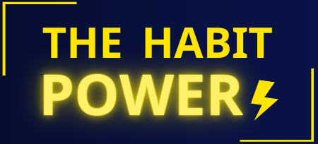 The Habit Power